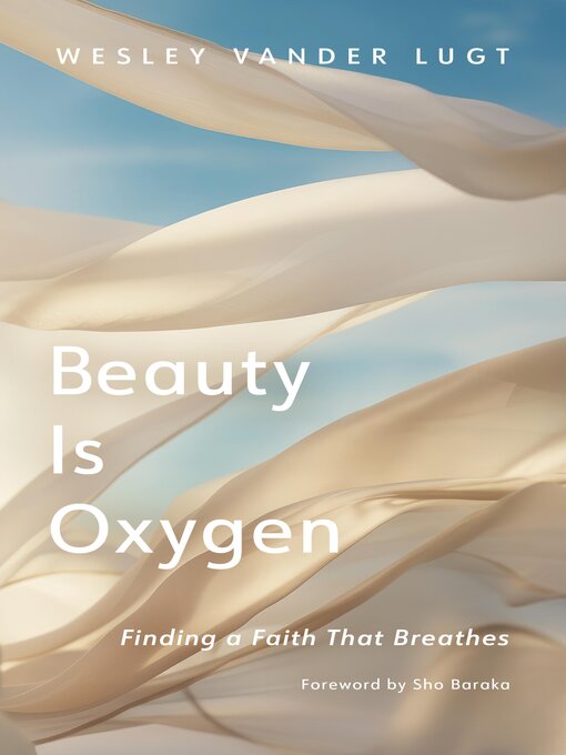 Title details for Beauty Is Oxygen by Wesley Vander Lugt - Available